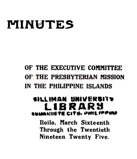 Thumbnail for Minutes of the executive committee (March 16–20, 1925) and minutes of the annual meeting of the Presbyterian Mission in the Philippines (October 17–24, 1925)