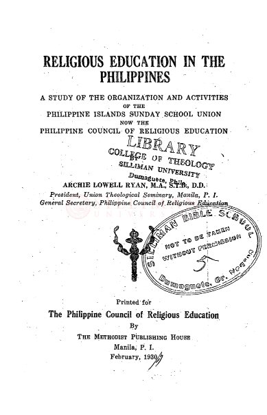 Thumbnail for Religious Education in the Philippines: A Study of the Organization and Activities of the Philippine Islands Sunday School Union now the Philippine Council of Religious Education