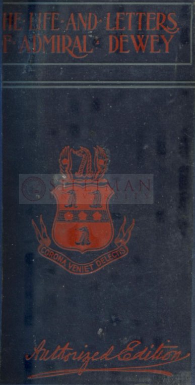 Thumbnail for The life and letters of Admiral Dewey: from Montpelier to Manila