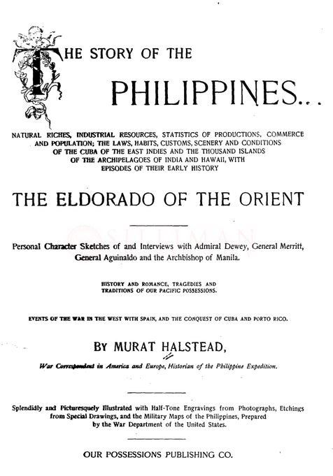 Thumbnail for The story of the Philippines: Natural riches, industrial resources, statistics of productions, commerce and population; the laws, habits, customs, scenery and conditions of the Cuba of the East Indies and the thousand islands of the archipelagoes of India and Hawaii, with episodes of their early history
