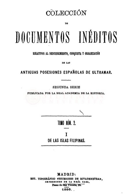 Thumbnail for Colección de documentos inéditos relativos al descubrimiento, conquista y organización de las antiguas posesiones españolas de ultramar: Vol. 2. I de las Islas Filipinas (2nd ser.)