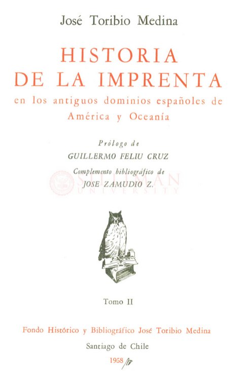 Thumbnail for Historia de la Imprenta en los antiguos dominios españoles de América y Oceanía. Tomo II