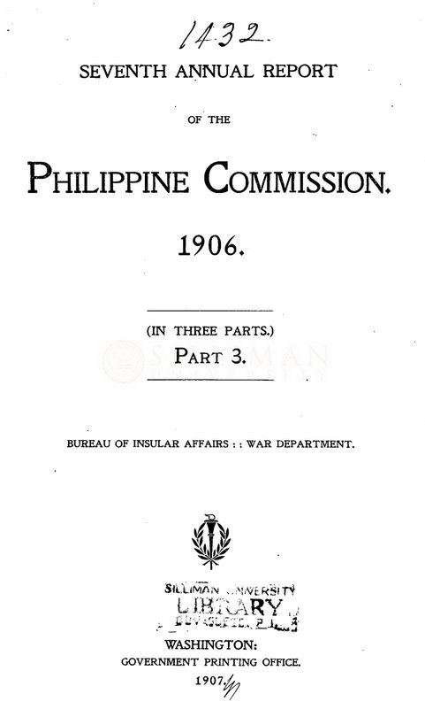 Thumbnail for Seventh annual report of the Philippine Commission, 1906: Part 3