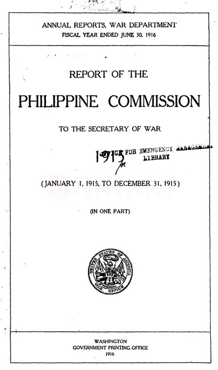 Thumbnail for Report of the Philippine Commission to the Secretary of War: January 1, 1915, to December 31, 1915